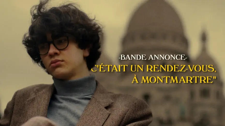 Видео к фильму C'était un rendez-vous, à Montmartre — “C'ÉTAIT UN RENDEZ-VOUS, À MONTMARTRE” Bande annonce (Court métrage - 2024)