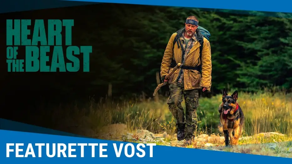 Видео к фильму Сердце зверя — Heart Of The Beast - Featurette "Compagnons de tournage" [Au cinéma le 23 septembre]
