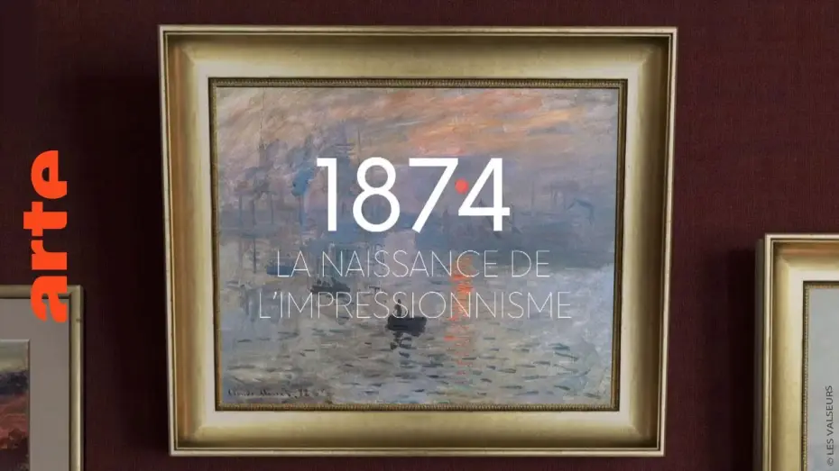 Видео к фильму 1874, la naissance de l'impressionnisme — 1874, la naissance de l'impressionnisme | Documentaire | ARTE