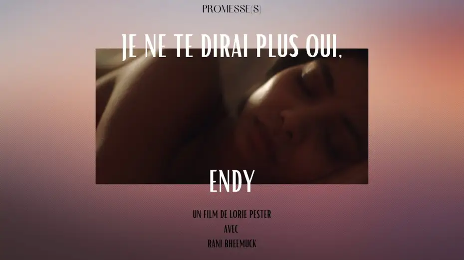 Видео к фильму Je ne te dirai plus oui, Endy — Lorie Pester - Je ne te dirai plus oui, Endy. (Court Métrage)
