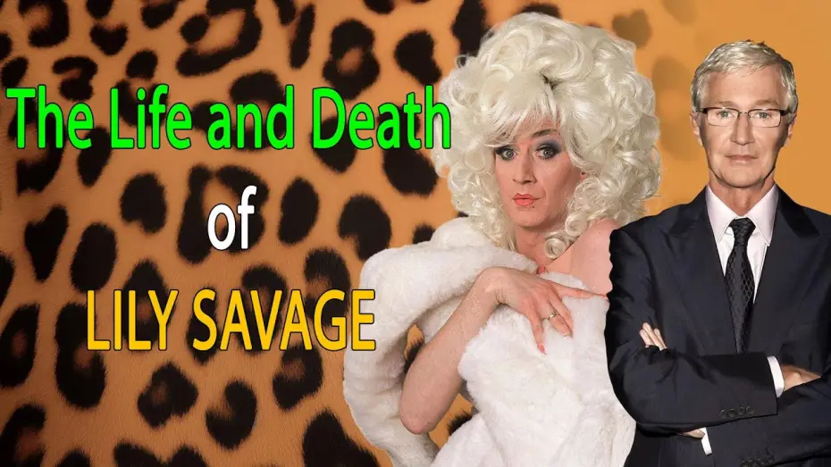 Видео к фильму The Life and Death of Lily Savage — The Life and Death of Lily Savage