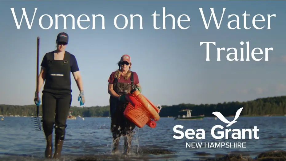Видео к фильму Women on the Water — Women on the Water TRAILER – A NH Sea Grant Film Series