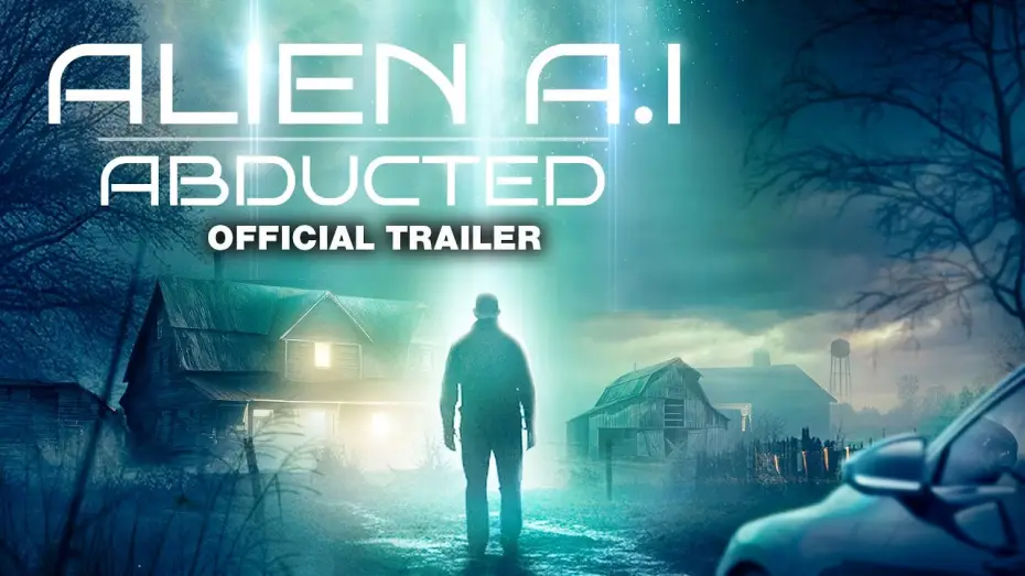 Видео к фильму Искусственный интеллект. Инопланетное похищение — Alien A.I. : Abducted - Trailer