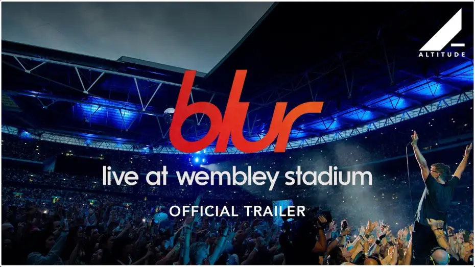 Видео к фильму blur: Live at Wembley Stadium — Official Trailer