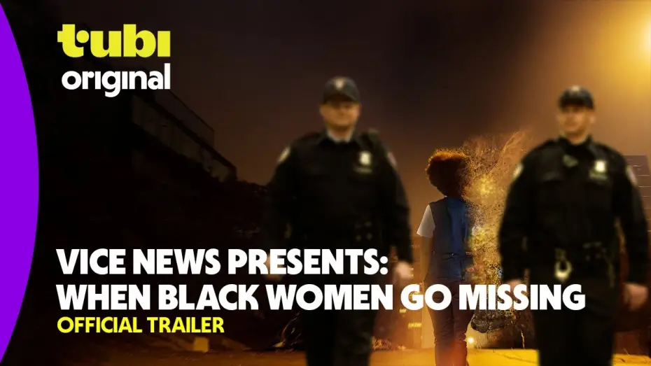 Видео к фильму VICE News Presents: When Black Women Go Missing | Vice News Presents: When Black Women Go Missing | Official Trailer | A Tubi Original