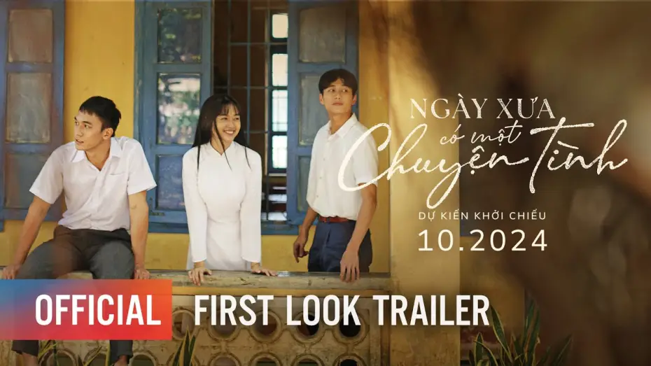 Видео к фильму Ngày Xưa Có Một Chuyện Tình — 1st Look Trailer [Subtitled]