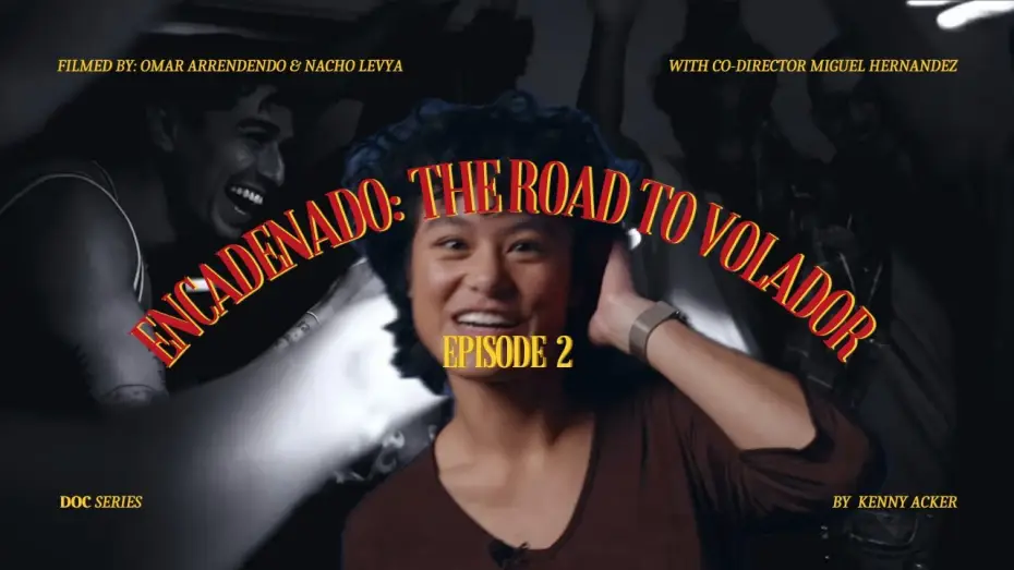 Видео к фильму Volador | Encadenado: The Road to Volador (ep.2)