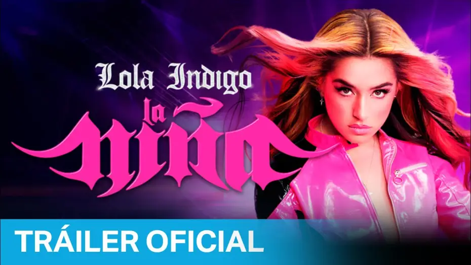 Видео к фильму Lola &Iacute;ndigo: GRX | Lola Indigo: La Ni&ntilde;a - Tr&aacute;iler Oficial | Prime Video Espa&ntilde;a