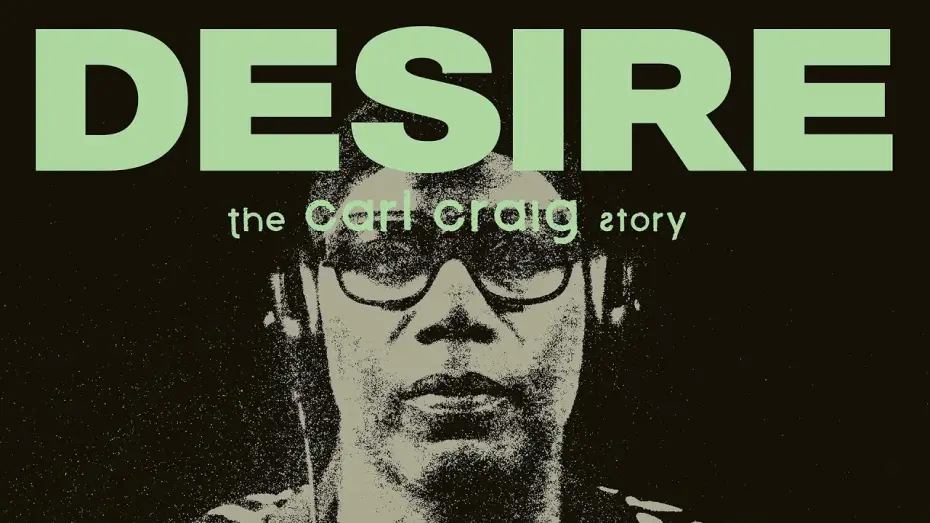 Видео к фильму Desire: The Carl Craig Story — Desire: The Carl Craig Story - Trailer (Italian Release)