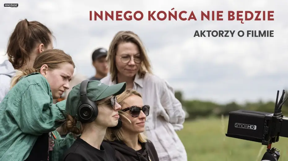 Видео к фильму Innego końca nie będzie — Aktorzy o filmie
