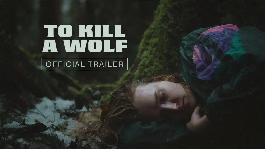 Видео к фильму To Kill a Wolf — TO KILL A WOLF | Official Trailer | In select theaters August 1