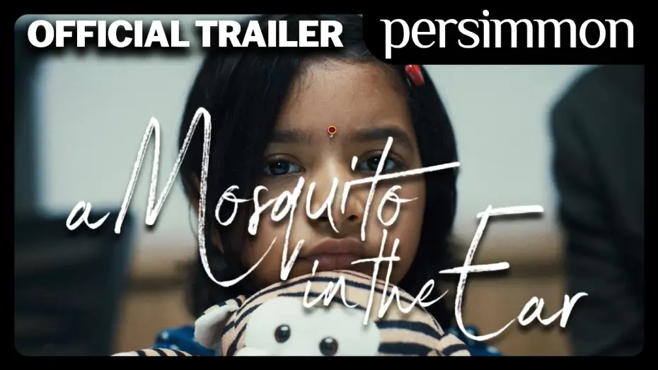Видео к фильму A Mosquito in the Ear — A Mosquito in the Ear | Official Trailer | Persimmon