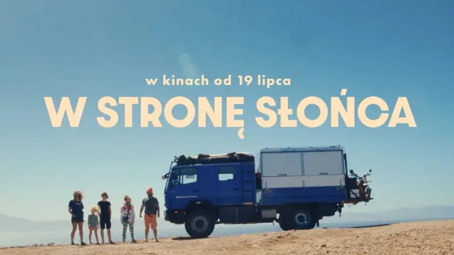 Видео к фильму W stronę słońca — Zwiastun