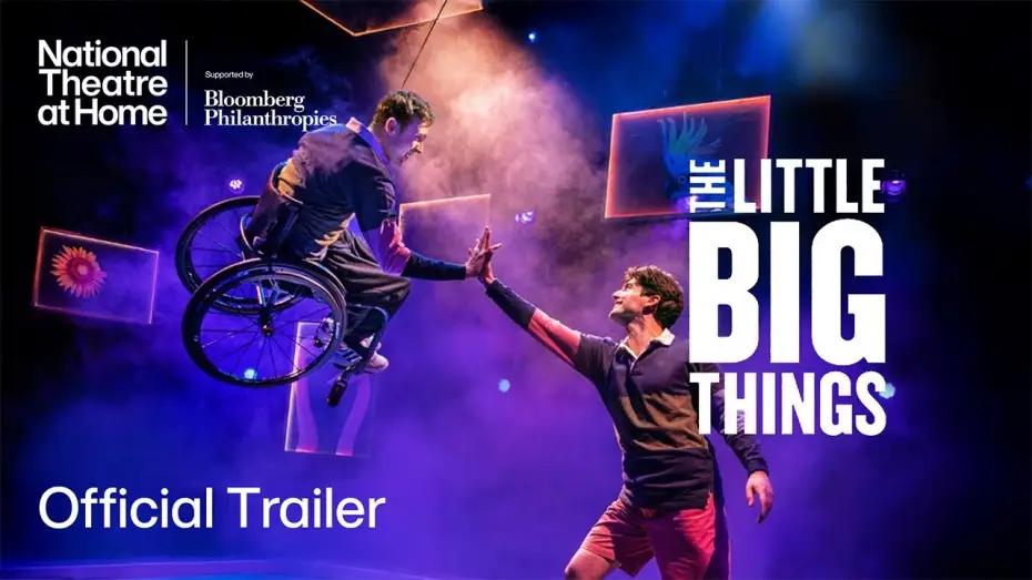 Видео к фильму National Theatre Live: The Little Big Things — The Little Big Things | Official Trailer | National Theatre at Home