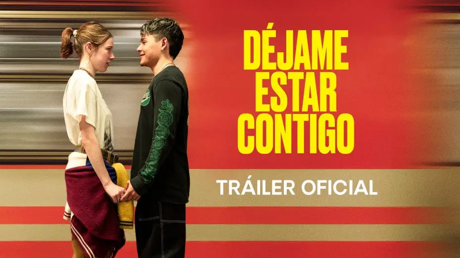 Видео к фильму Déjame estar contigo — Déjame estar contigo - Tráiler Oficial