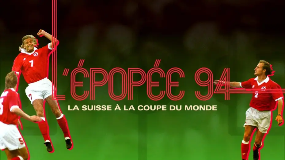 Видео к фильму L'Épopée 94, la Suisse à la Coupe du monde — trailer film "L'épopée 94, la Suisse à la coupe du monde"