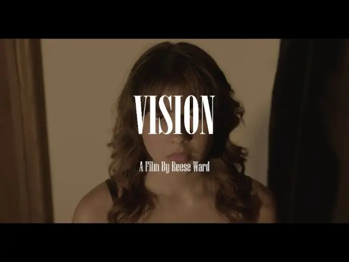 Видео к фильму Vision — VISION - A Film By Reese Ward