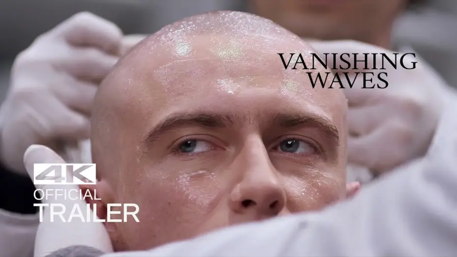 Видео к фильму Исчезающие волны — VANISHING WAVES Official Trailer