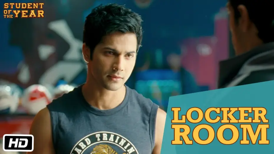 Видео к фильму Студент года — Locker Room - Student Of The Year - Sidharth Malhotra, Alia Bhatt & Varun Dhawan