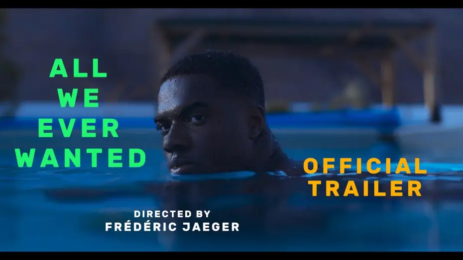 Видео к фильму All We Ever Wanted — Official Trailer