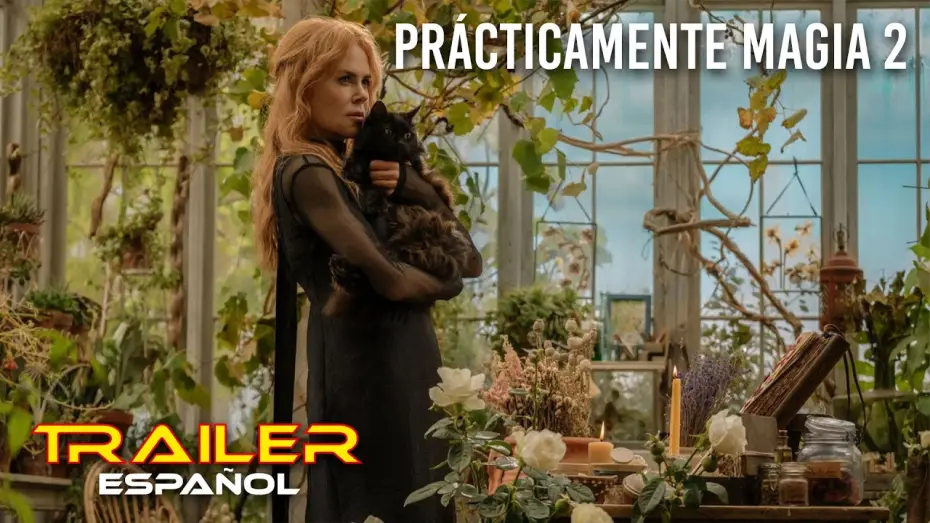 Видео к фильму Practical Magic 2 — Prácticamente magia 2 - Tráiler español