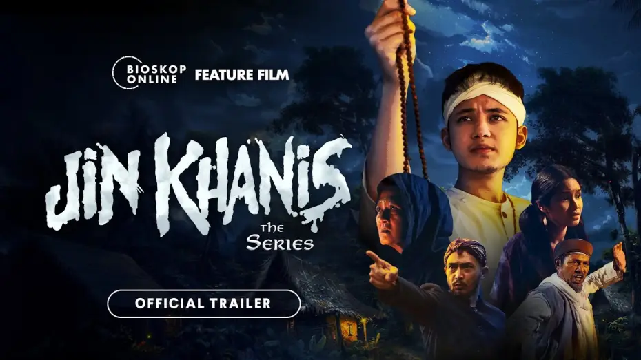 Видео к фильму Jin Khanis The Series — Jin Khanis (Trailer) - Tonton di Bioskoponline.com