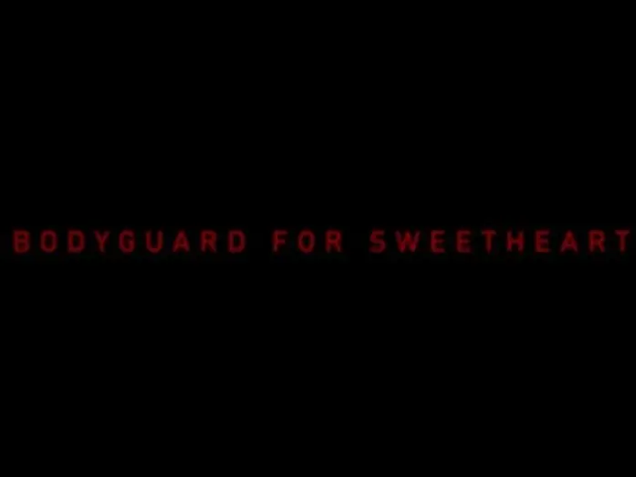 Видео к фильму Bodyguard for Sweetheart | Offizieller Trailer - Bodyguard For Sweetheart (Bodyguard-Version)