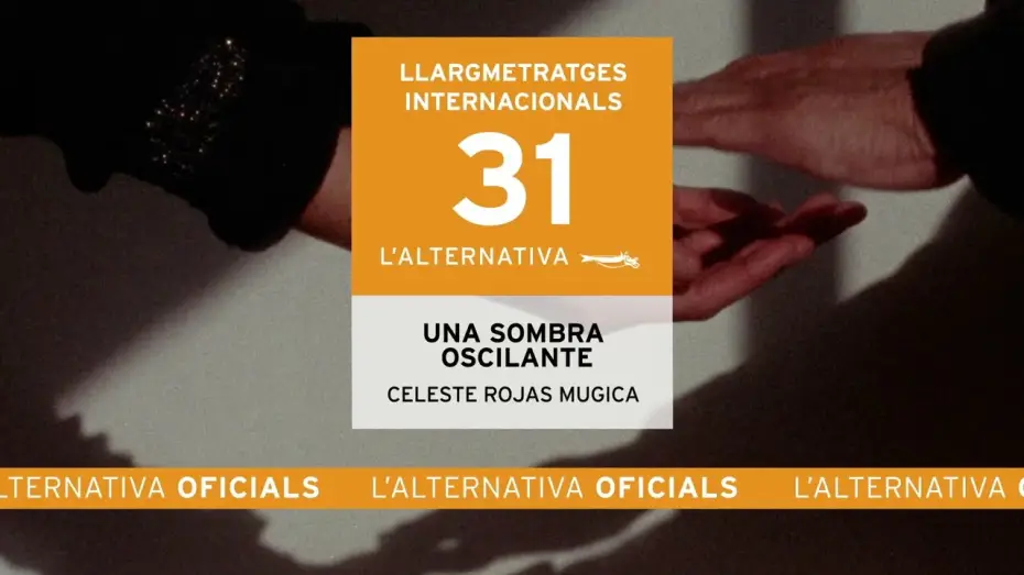 Видео к фильму Una sombra oscilante | Una sombra oscilante | Celeste Rojas Mugica | Trailer | L' Alternativa 2024
