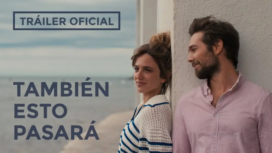 Видео к фильму Это тоже пройдёт — TAMBIÉN ESTO PASARÁ - Tráiler Oficial