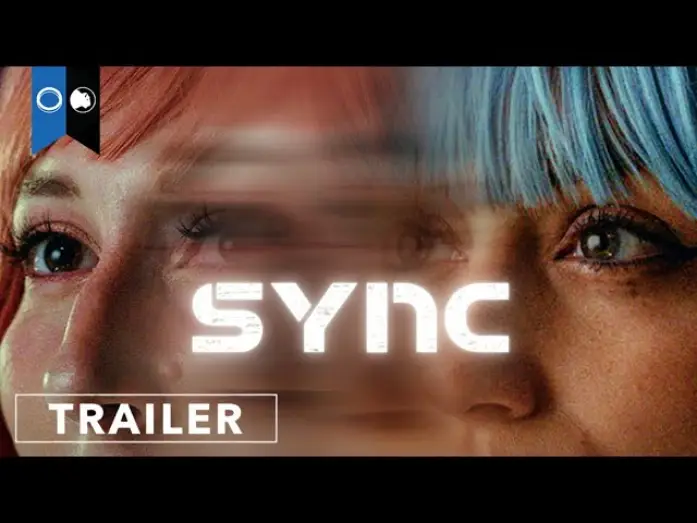 Видео к фильму SYNC — Sync | Official Trailer | Psychological Thriller | Sci-Fi
