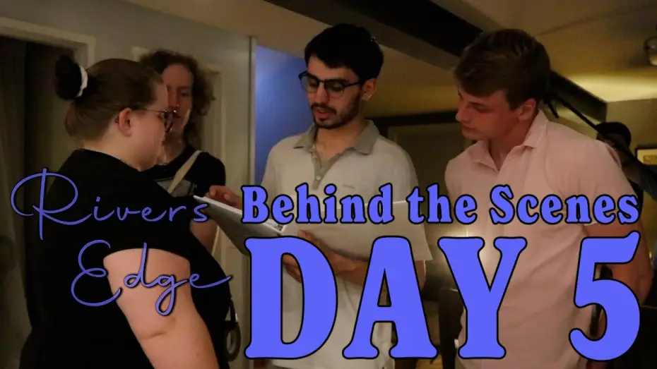 Видео к фильму Rivers Edge — Rivers Edge | Behind the Scenes Day 5