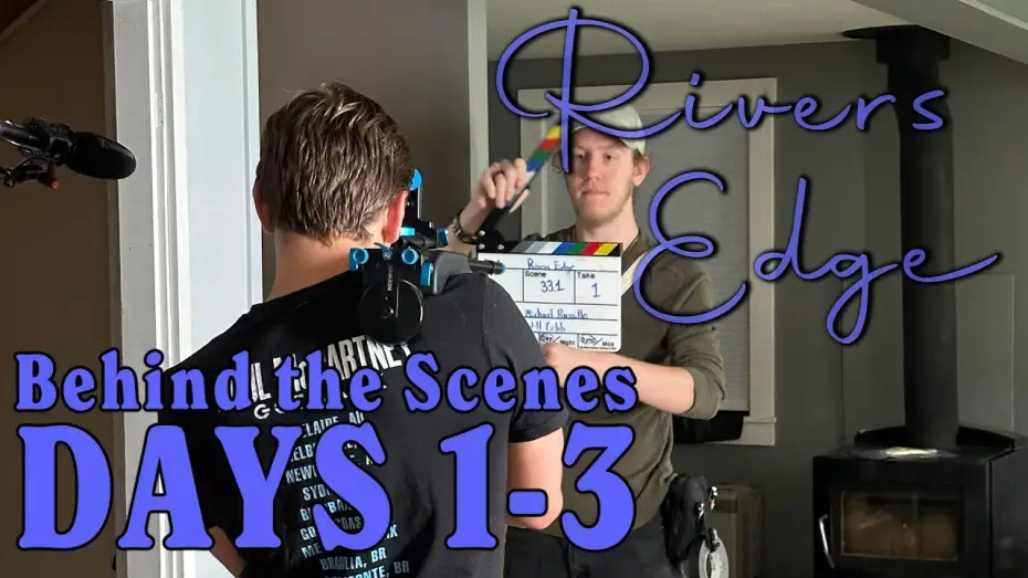 Видео к фильму Rivers Edge — Rivers Edge | Behind the Scenes Days 1-3