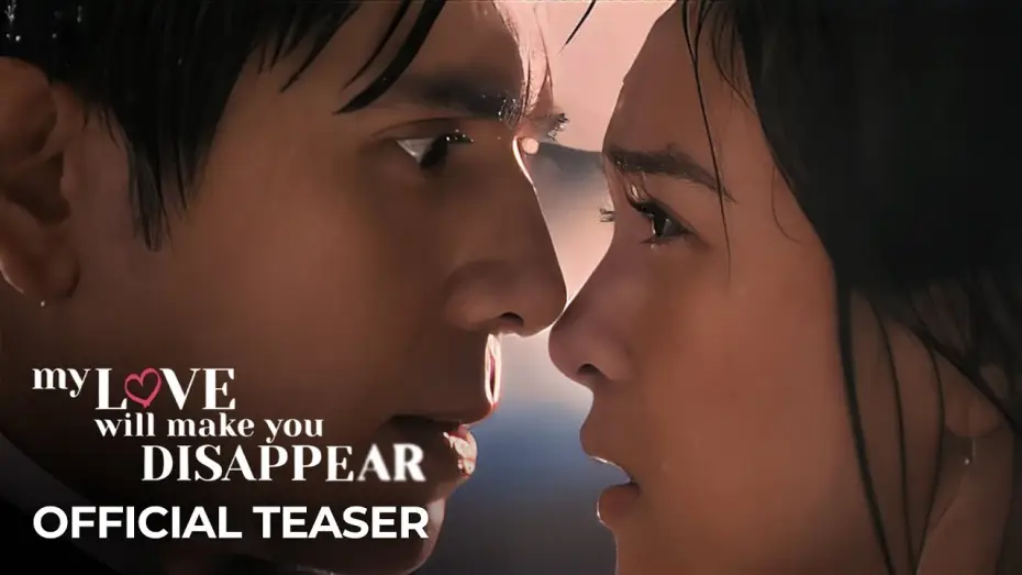 Видео к фильму My Love Will Make You Disappear — ‘My Love Will Make You Disappear’ | Official Teaser | Kim Chiu, Paulo Avelino