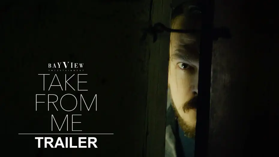 Видео к фильму Take from Me — Take From Me | Official Trailer | BayView Entertainment