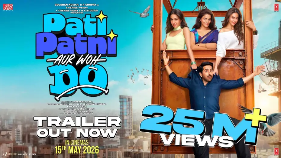 Видео к фильму पति पत्नी और वो दो — PATI PATNI AUR WOH DO (Trailer): Ayushmann, Wamiqa, Sara, Rakul | Mudassar, Bhushan K, Juno | 15 May
