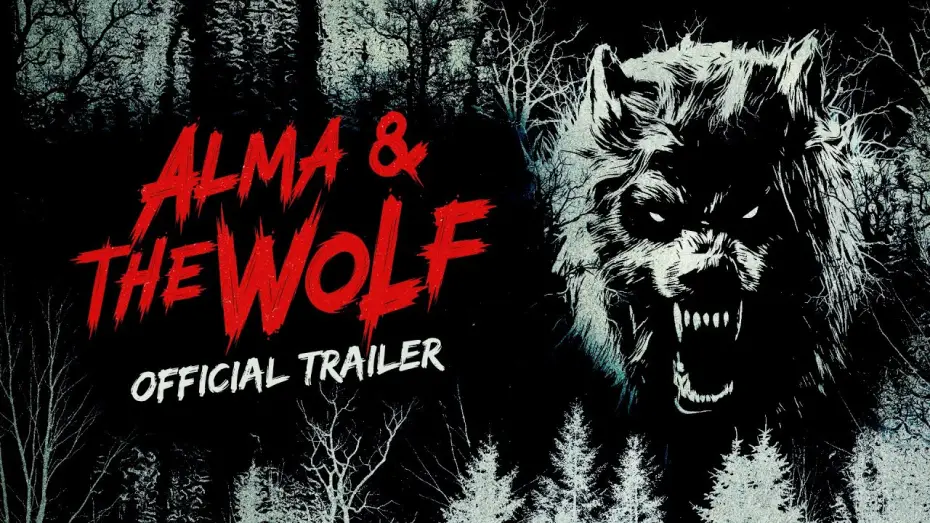 Видео к фильму Alma & the Wolf — Official Trailer