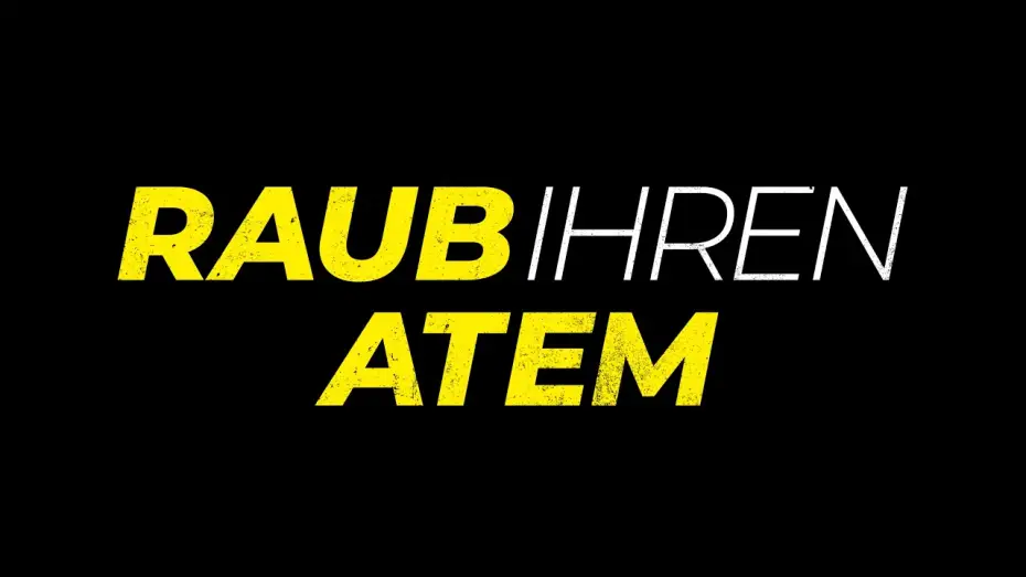 Видео к фильму Raub ihren Atem | RAUB IHREN ATEM - Trailer - Ab 26. Dezember im Kino!