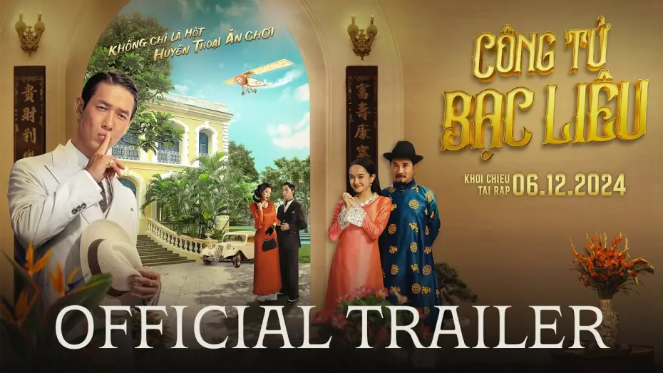 Видео к фильму Công Tử Bạc Liêu — CÔNG TỬ BẠC LIÊU | OFFICIAL TRAILER | KHỞI CHIẾU 06.12.2024