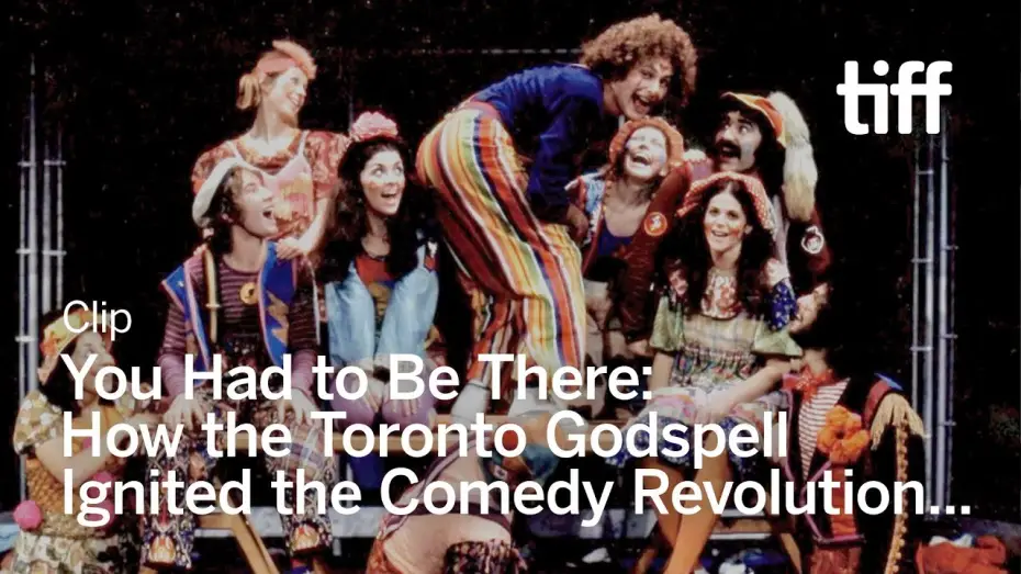 Видео к фильму You Had to Be There: How the Toronto Godspell Ignited the Comedy Revolution... — YOU HAD TO BE THERE: HOW THE TORONTO GODSPELL IGNITED THE COMEDY REVOLUTION... Clip | TIFF 2025