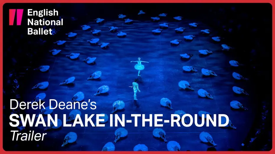 Видео к фильму English National Ballet: Swan Lake — Swan Lake in-the-round: Trailer | English National Ballet