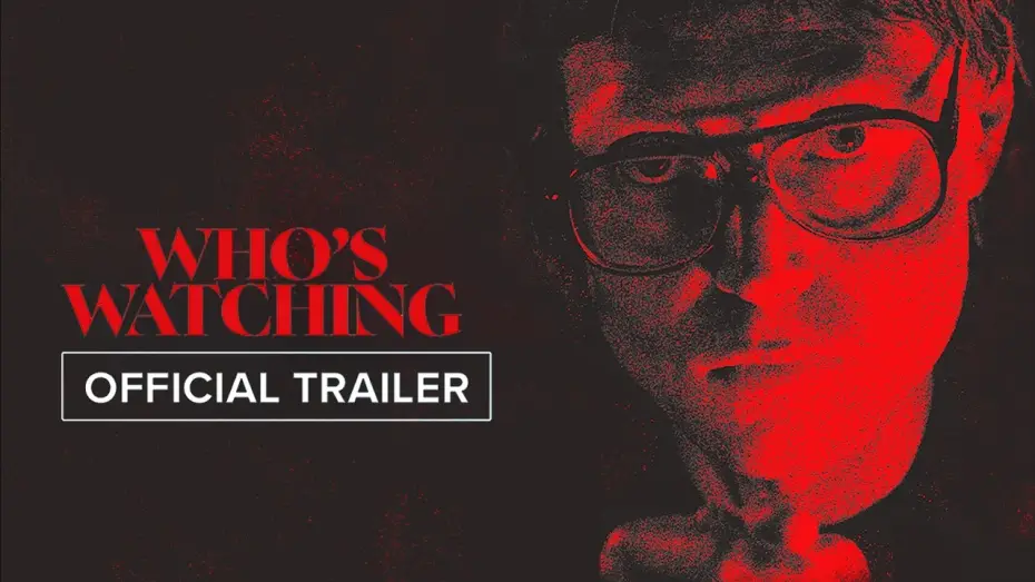 Видео к фильму Who's Watching — Who's Watching | Official Trailer HD | September 18