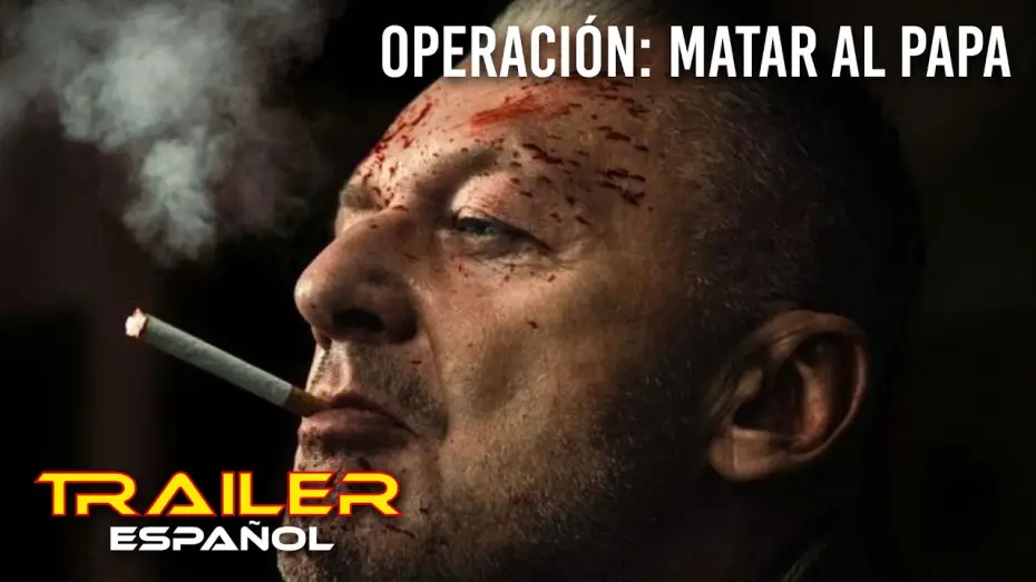 Видео к фильму Покушение на Папу Римского — Operación: Matar al Papa - Tráiler español