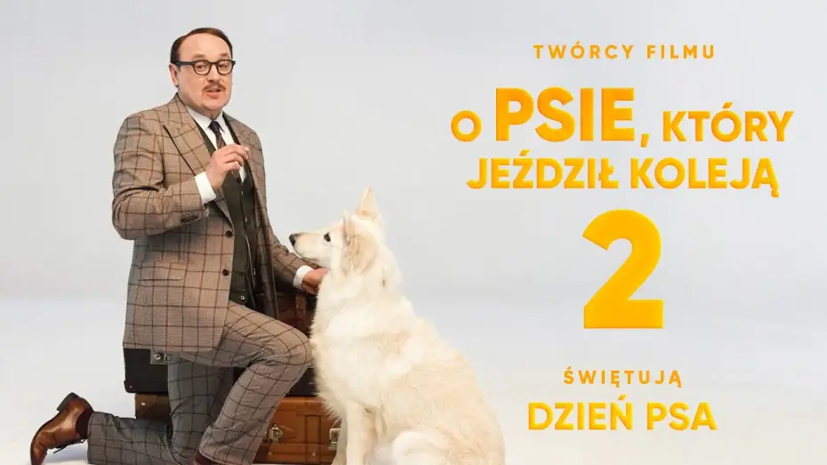 Видео к фильму O psie, który jeździł koleją 2 — Życzenia na Dzień Psa