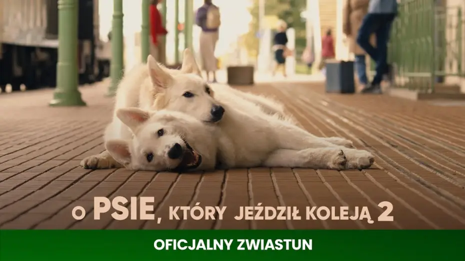 Видео к фильму O psie, który jeździł koleją 2 — Oficjalny zwiastun
