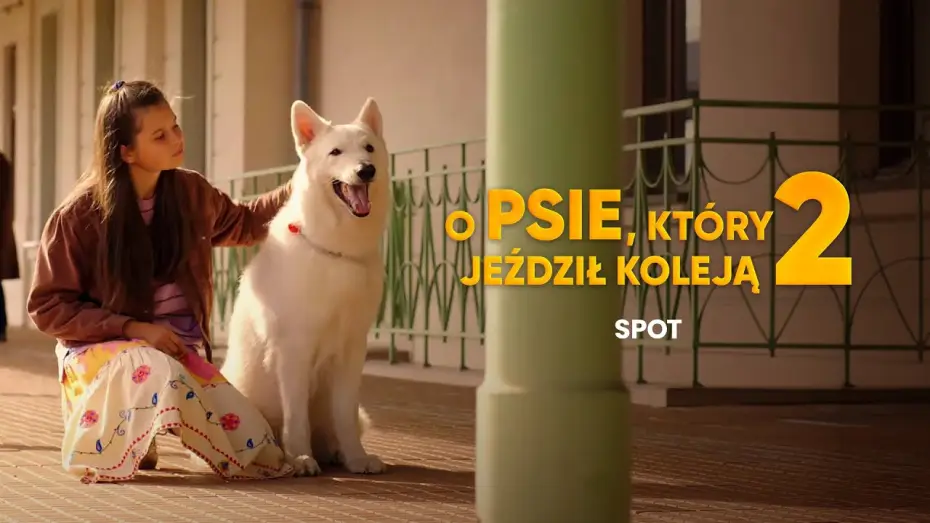 Видео к фильму O psie, który jeździł koleją 2 — Spot telewizyjny | Co dwa psy, to nie jeden!