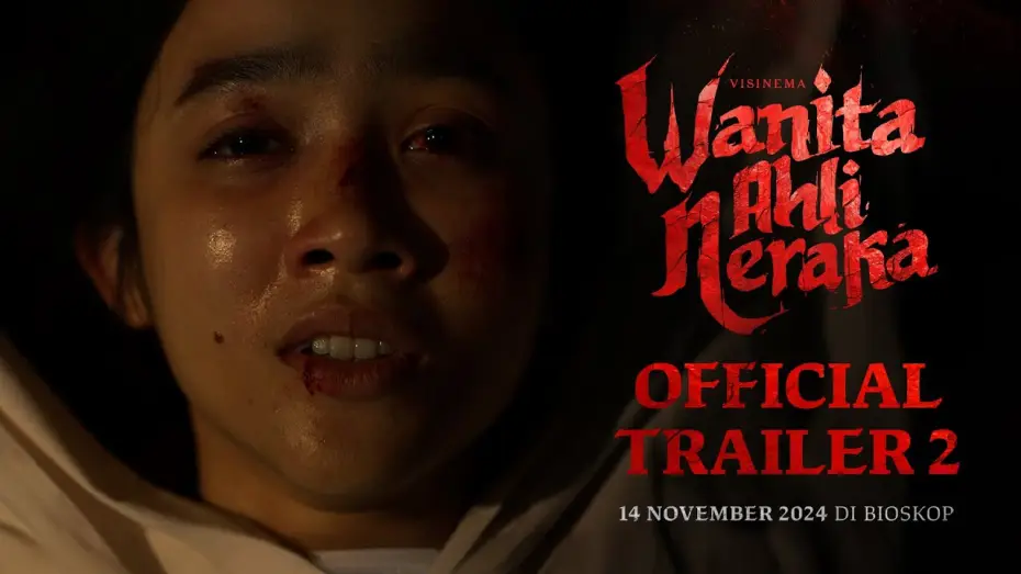 Видео к фильму Wanita Ahli Neraka — Official Trailer 2 - Wanita Ahli Neraka | Tayang 14 November 2024 di Bioskop