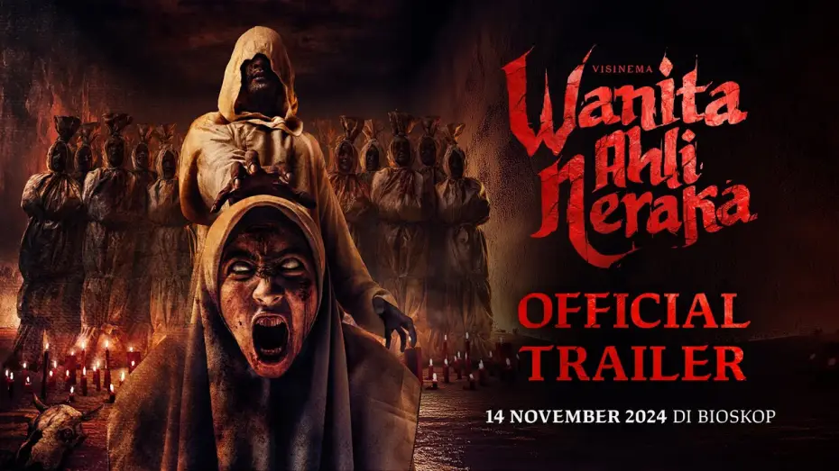 Видео к фильму Wanita Ahli Neraka — Official Trailer - Wanita Ahli Neraka | Tayang 14 November 2024 di Bioskop