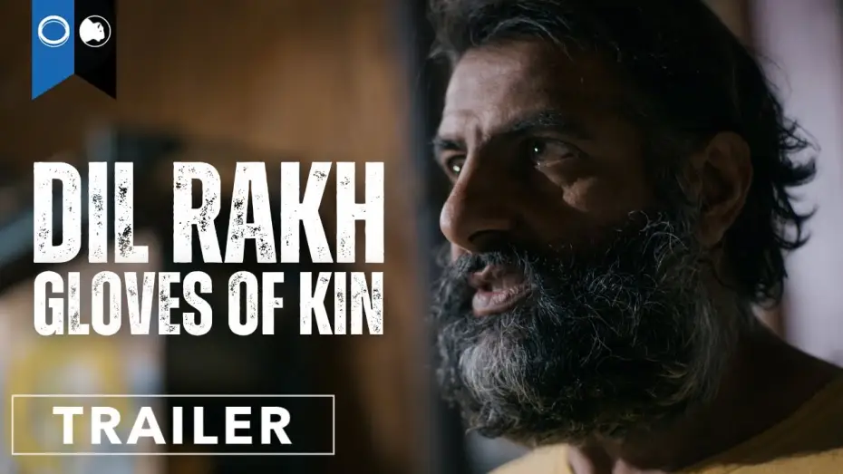 Видео к фильму Dil Rakh: Gloves of Kin — Official Trailer