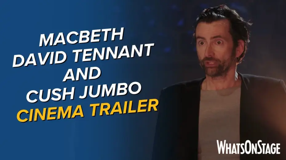 Видео к фильму Macbeth — Macbeth with David Tennant and Cush Jumbo | Cinema clip