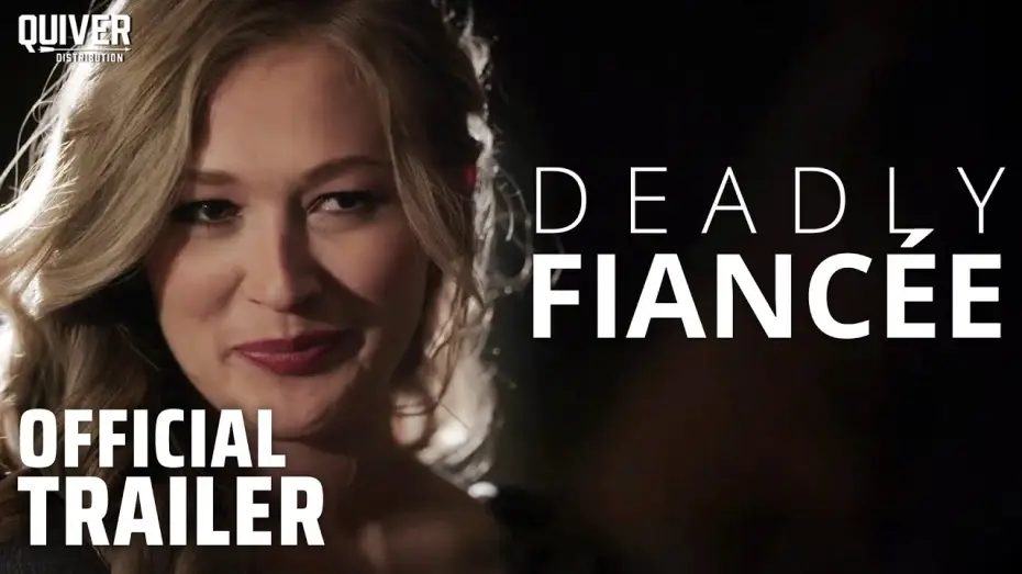 Видео к фильму Deadly Fiancée — Official Trailer